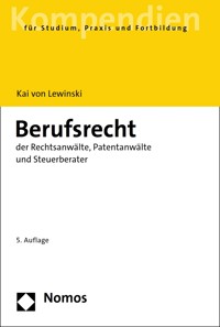 Berufsrecht der Rechtsanwälte, Patentanwälte und Steuerberater - Kai von Lewinski - E-Book