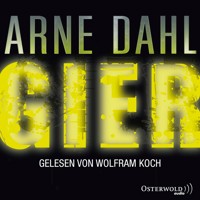 Gier (Opcop-Gruppe 1) - Arne Dahl - Hörbuch