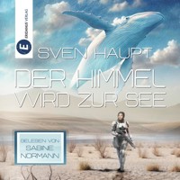 Der Himmel wird zur See - SF-Roman (Ungekürzt) - Sven Haupt - Hörbuch