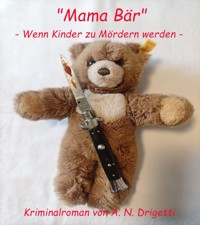 "Mama Bär" - A. N. Drigetti - E-Book