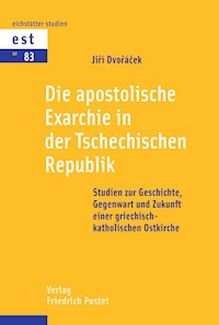 Die Apostolische Exarchie in der Tschechischen Republik - Jiri Dvoracek - E-Book