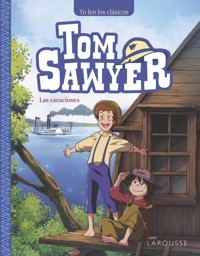 Tom Sawyer. Las vacaciones - Mark Twain - E-Book