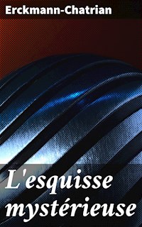 L'esquisse mystérieuse - Erckmann-chatrian - E-Book