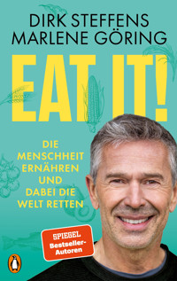 Eat it! - Dirk Steffens - E-Book