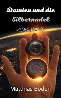 Damien und die Silbernadel - Matthias Boden - E-Book