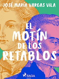 El motín de los retablos - José María Vargas Vilas - E-Book