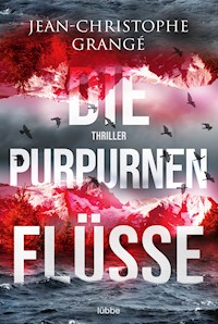Die purpurnen Flüsse - Jean-Christophe Grangé - E-Book + Hörbuch