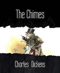 The Chimes - Charles Dickens. - E-Book