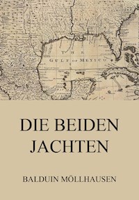 Die beiden Jachten - Balduin Möllhausen - E-Book