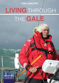 Living Through The Gale - Tom Cunliffe - E-Book