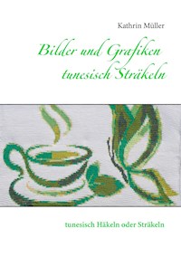 Bilder und Grafiken tunesisch Sträkeln - Kathrin Müller - E-Book