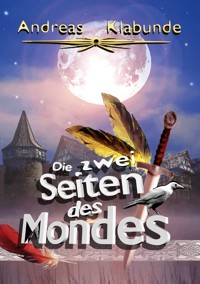 Die zwei Seiten des Mondes - Andreas Klabunde - E-Book