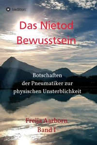 Das Nietod Bewusstsein - Freija Aarborn - E-Book