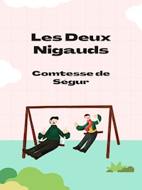 Les Deux Nigauds - Comtesse de Ségur - E-Book
