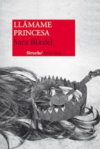 Llámame Princesa - Sara Blædel - E-Book