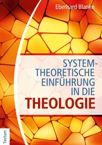 Systemtheoretische Einführung in die Theologie - Eberhard Blanke - E-Book