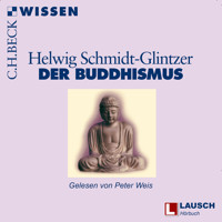 Buddhismus - LAUSCH Wissen, Band 10 (Ungekürzt) - Helwig Schmidt-Glintzer - Hörbuch