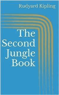 The Second Jungle Book - Rudyard Kipling - E-Book