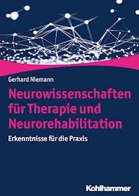 Neurowissenschaften für Therapie und Neurorehabilitation - Gerhard Niemann - E-Book