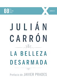 La belleza desarmada - Julián Carrón - E-Book