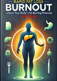 Rapid Fat Loss Burnout - Kristy Jenkins - E-Book