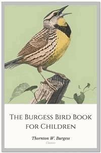 The Burgess Bird Book for Children - Thornton W. Burgess - E-Book