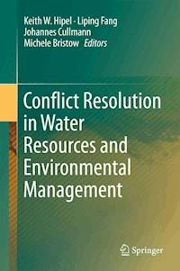 Conflict Resolution in Water Resources and Environmental Management -  - E-Book