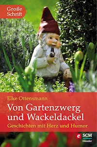 Von Gartenzwerg und Wackeldackel - Elke Ottensmann - E-Book