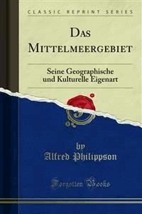 Das Mittelmeergebiet - Alfred Philippson - E-Book