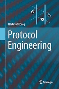 Protocol Engineering - Hartmut König - E-Book