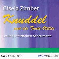 Knuddel und die Tante Ottilie - Gisela Zimber - Hörbuch