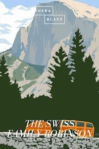 The Swiss Family Robinson - Johann David Wyss - E-Book