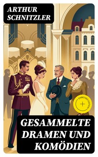Gesammelte Dramen und Komödien - Arthur Schnitzler - E-Book
