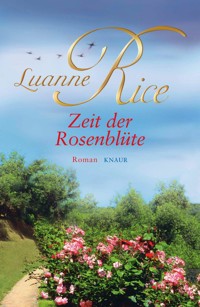 Zeit der Rosenblüte - Luanne Rice - E-Book
