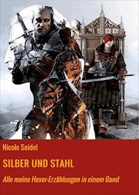 SILBER UND STAHL - Nicole Seidel - E-Book