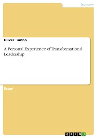 A Personal Experience of Transformational Leadership - Oliver Tumbo - E-Book