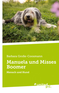 Manuela und Misses Boomer - Barbara Felke - E-Book