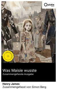 Was Maisie wusste (Zusammengefasste Ausgabe) - Henry James - E-Book