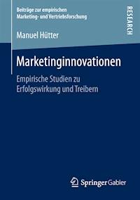 Marketinginnovationen - Manuel Hütter - E-Book