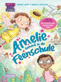 Amelie kommt in die Feenschule - Margit Auer - E-Book