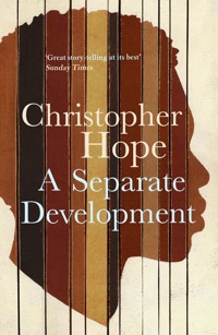 A Separate Development - Christopher Hope - E-Book