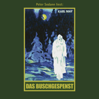 Das Buschgespenst - Karl Mays Gesammelte Werke, Band 64 (Ungekürzte Lesung) - Karl May - Hörbuch