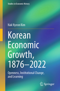 Korean Economic Growth, 1876 - 2022 - Nak Nyeon Kim - E-Book