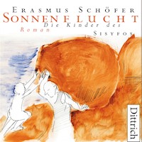 Sonnenflucht - Erasmus Schöfer - Hörbuch