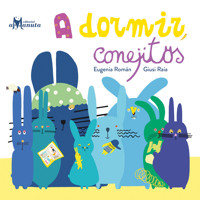 A dormir, conejitos - Eugenia Román - E-Book