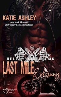 Hells Raiders MC Teil 3: Last Mile - Erlösung - Katie Ashley - E-Book