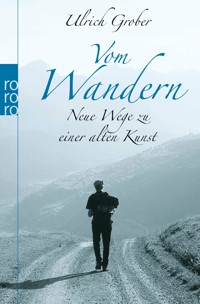 Vom Wandern - Ulrich Grober - E-Book