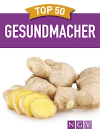 Top 50 Gesundmacher - Christina Wiedemann - E-Book