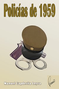Policías de 1959 - Manuel Capdevila Leyva - E-Book