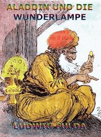 Aladdin und die Wunderlampe - Ludwig Fulda - E-Book + Hörbuch